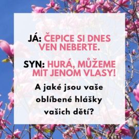 20 nejvtipnějších hlášek našich dětí